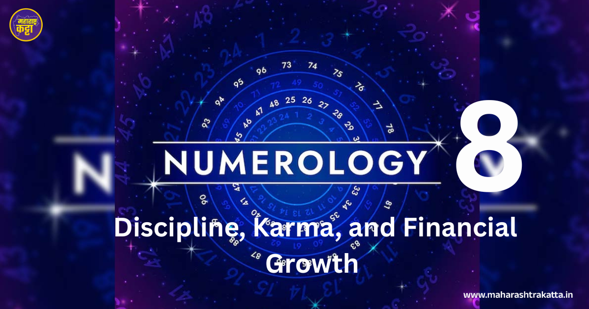 Numerology 8: Discipline, Karma, and Financial Growth